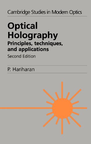 9780521433488: Optical Holography 2nd Edition Hardback: Principles, Techniques and Applications: 20 (Cambridge Studies in Modern Optics, Series Number 20)