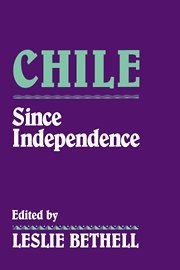 Imagen de archivo de CHILE SINCE INDEPENDENCE. EDITED BY LESLIE BETHELL a la venta por Libros Latinos