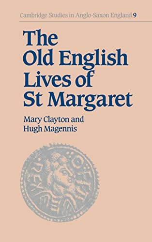 9780521433822: The Old English Lives of St. Margaret (Cambridge Studies in Anglo-Saxon England, Series Number 9)