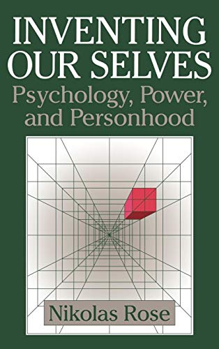 Imagen de archivo de Inventing our Selves: Psychology, Power, and Personhood (Cambridge Studies in the History of Psychology) a la venta por WorldofBooks