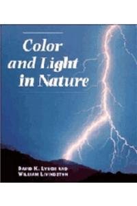 Color and Light in Nature (9780521434317) by Lynch, David K.; Livingston, William