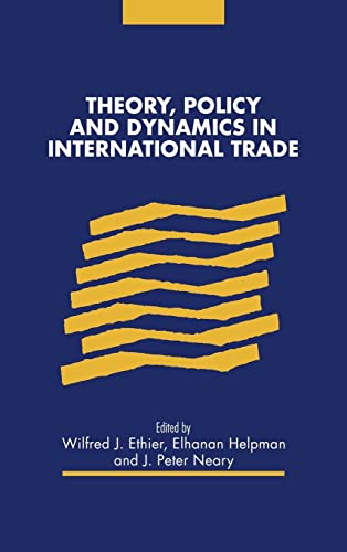 Imagen de archivo de Theory, Policy and Dynamics in International Trade a la venta por Better World Books