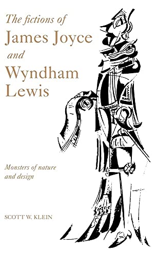 The Fictions of James Joyce and Wyndham Lewis - Scott W. Klein