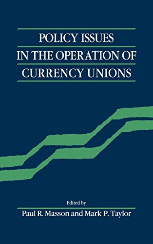 Imagen de archivo de Policy Issues In the Operation of Currency Unions a la venta por Weller Book Works, A.B.A.A.