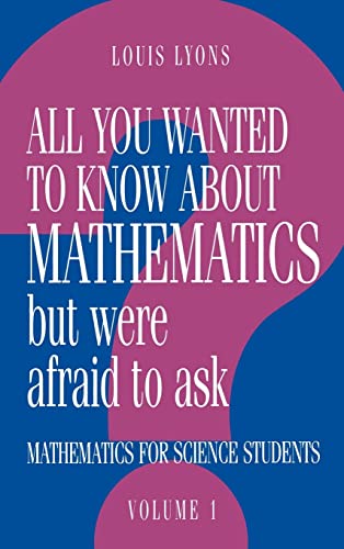 Beispielbild fr All You Wanted to Know about Mathematics but Were Afraid to Ask Vol. 1 : Mathematics Applied to Science zum Verkauf von Better World Books