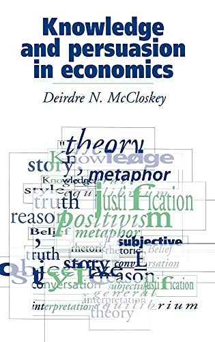 9780521434751: Knowledge and Persuasion in Economics Hardback