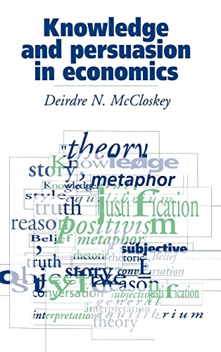 9780521434751: Knowledge and Persuasion in Economics
