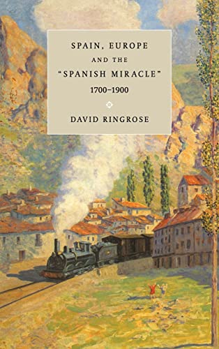 Spain, Europe and the "Spanish Miracle" 1700-1900