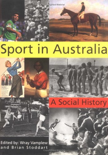 Beispielbild fr Sport in Australia : A Social History zum Verkauf von Better World Books