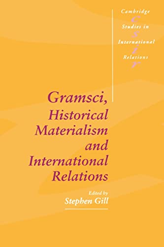 Beispielbild fr Gramsci, Historical Materialism and International Relations: 26 (Cambridge Studies in International Relations, Series Number 26) zum Verkauf von WorldofBooks