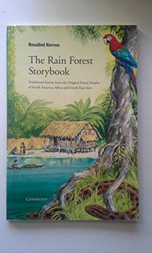 Beispielbild fr The Rain Forest Storybook: Traditional Stories from the Original Forest Peoples of South America, Africa and South-East Asia zum Verkauf von WorldofBooks