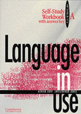 Language in Use Split Edition Intermediate Self-study workbook A with answer key (9780521435567) by Doff, Adrian; Jones, Christopher