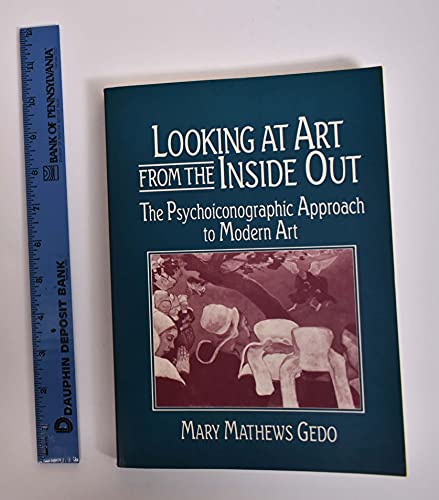 Stock image for Looking at Art from the Inside Out: The Psychoiconographic Approach to Modern Art (Contemporary Artists and their Critics) for sale by HPB-Movies