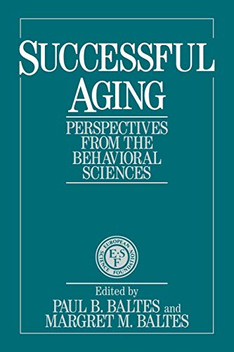 Beispielbild fr Successful Ageing: Perspectives from the Behavioral Sciences (European Network on Longitudinal Studies on Individual Development) zum Verkauf von WorldofBooks