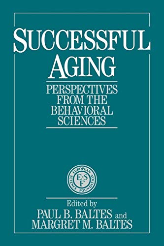 Imagen de archivo de Successful Ageing: Perspectives from the Behavioral Sciences (European Network on Longitudinal Studies on Individual Development) a la venta por WorldofBooks