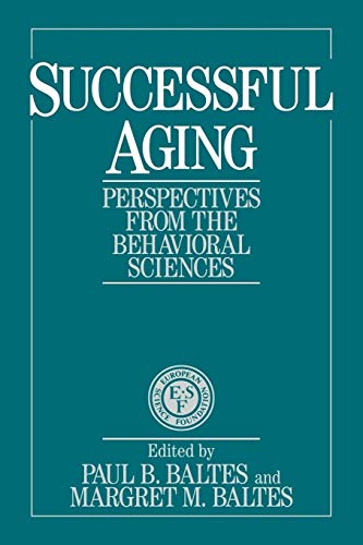 Stock image for Successful Ageing: Perspectives from the Behavioral Sciences (European Network on Longitudinal Studies on Individual Development) for sale by WorldofBooks