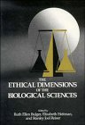 9780521435994: The Ethical Dimensions of the Biological Sciences