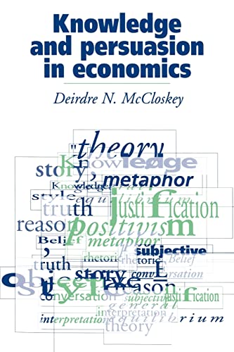 9780521436038: Knowledge and Persuasion in Economics Paperback