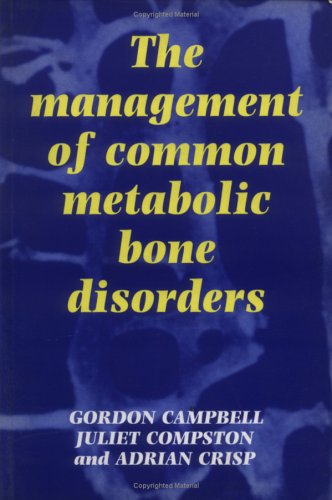 Stock image for The Management of Common Metabolic Bone Disorders for sale by RIVERLEE BOOKS