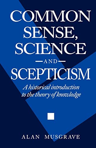 Imagen de archivo de Common Sense, Science and Scepticism: A Historical Introduction to the Theory of Knowledge a la venta por Chiron Media