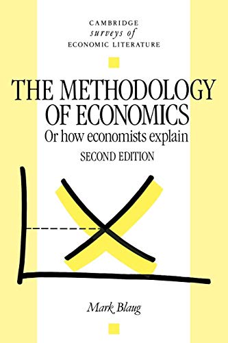 Stock image for The Methodology of Economics : Or, How Economists Explain for sale by Better World Books