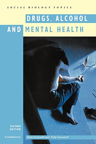 Beispielbild fr Drugs, Alcohol and Mental Health (Cambridge Social Biology Topics) zum Verkauf von WorldofBooks