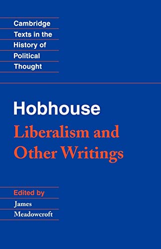Stock image for Hobhouse: Liberalism and Other Writings (Cambridge Texts in the History of Political Thought) for sale by Ergodebooks