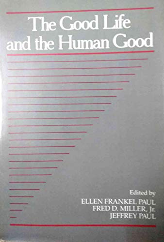 Stock image for Good Life and the Human Good for sale by Montana Book Company