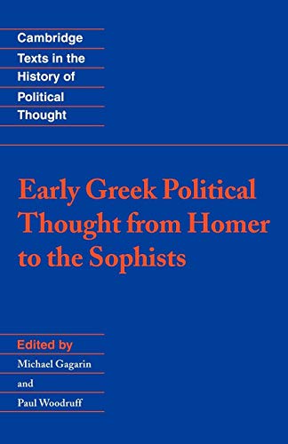 Beispielbild fr Early Greek Political Thought from Homer to the Sophists (Cambridge Texts in the History of Political Thought) zum Verkauf von BooksRun