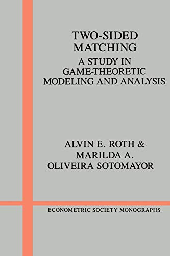 9780521437882: Two-Sided Matching: A Study in Game-Theoretic Modeling and Analysis: 18 (Econometric Society Monographs, Series Number 18)