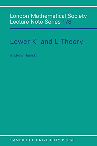 9780521438018: Lower K- and L-theory Paperback: 178 (London Mathematical Society Lecture Note Series, Series Number 178)