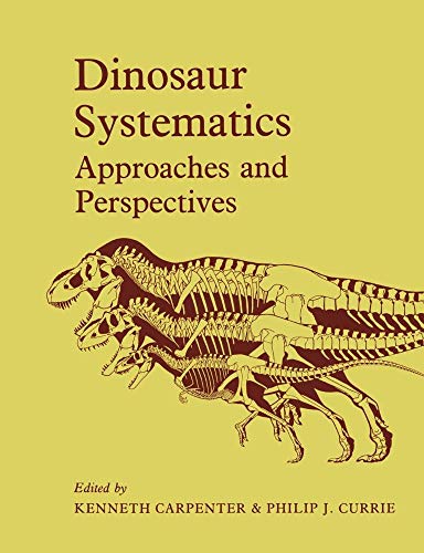 Stock image for Dinosaur Systematics: Approaches and Perspectives for sale by Revaluation Books