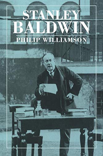 Stanley Baldwin: Conservative Leadership and National Values (British Lives) (9780521438124) by Williamson, Philip