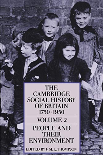 Stock image for The Cambridge Social History Britain 1750-1950: People and Their Environment (Volume 2) for sale by Anybook.com