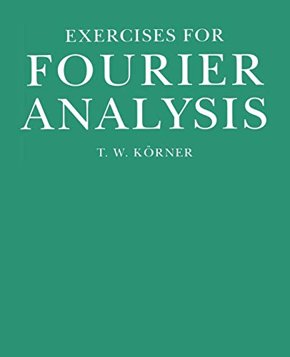 Beispielbild fr Exercises in Fourier Analysis zum Verkauf von Monster Bookshop