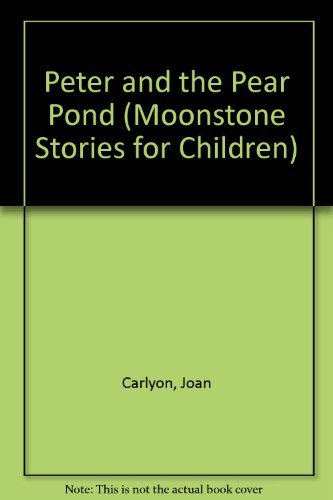 Stock image for Peter and the Pear Pond (Moonstone Stories for Children) for sale by SN Books Ltd