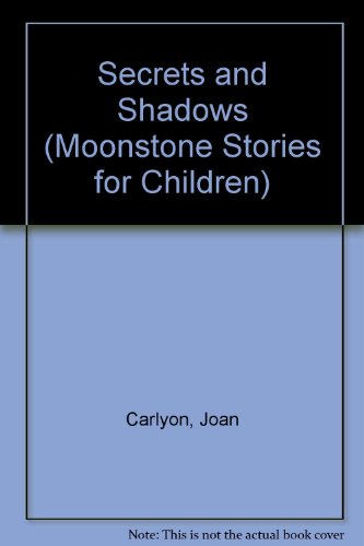 Stock image for Secrets and Shadows (Moonstone Stories for Children) for sale by Stephen White Books