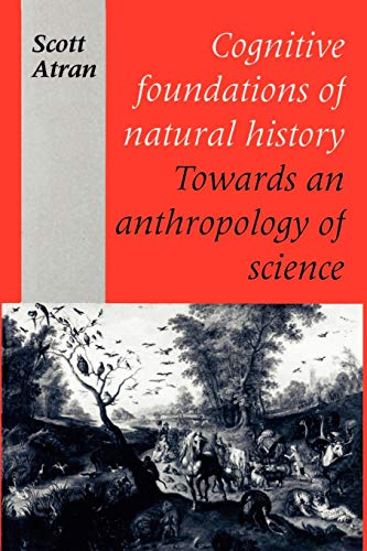 Beispielbild fr Cognitive Foundations of Natural History: Towards an Anthropology of Science (Msh) zum Verkauf von Dewey Books PTMD