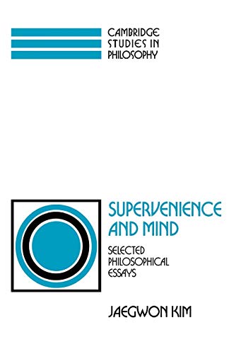 Beispielbild fr Supervenience and Mind: Selected Philosophical Essays (Cambridge Studies in Philosophy) zum Verkauf von Pulpfiction Books
