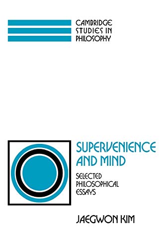 Imagen de archivo de Supervenience and Mind: Selected Philosophical Essays (Cambridge Studies in Philosophy) a la venta por Pulpfiction Books