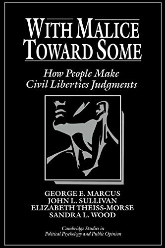 Stock image for With Malice toward Some: How People Make Civil Liberties Judgments (Cambridge Studies in Public Opinion and Political Psychology) for sale by BooksRun