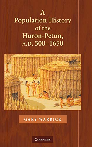 The Population History of the Huron - Warrick, Gary