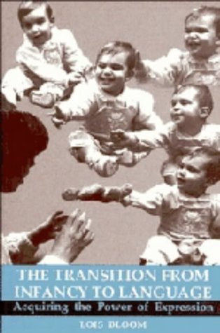 Stock image for The Transition from Infancy to Language: Acquiring the Power of Expression for sale by Anybook.com