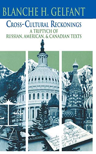 Stock image for Cross-Cultural Reckonings: A Triptych of Russian, American and Canadian Texts (Cambridge Studies in American Literature and Culture, Series Number 84) for sale by Housing Works Online Bookstore
