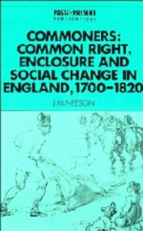 9780521440547: Commoners: Common Right, Enclosure and Social Change in England, 1700–1820