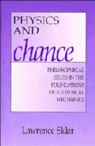 Stock image for Physics and Chance : Philosophical Issues in the Foundations of Statistical Mechanics for sale by Better World Books