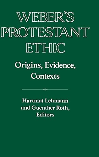 Beispielbild fr Weber`s Protestant Ethic Origins, Evidence, Contexts zum Verkauf von Antiquariat am Roacker