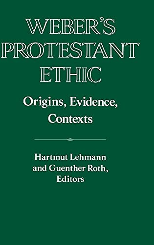 9780521440622: Weber's Protestant Ethic Hardback: Origins, Evidence, Contexts (Publications of the German Historical Institute)