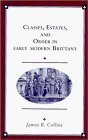 Classes, Estates and Order in Early Modern Brittany