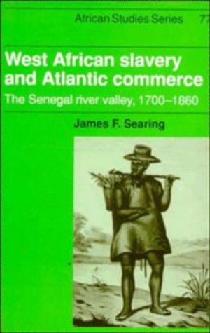 9780521440837: West African Slavery and Atlantic Commerce: The Senegal River Valley, 1700–1860: 77 (African Studies, Series Number 77)